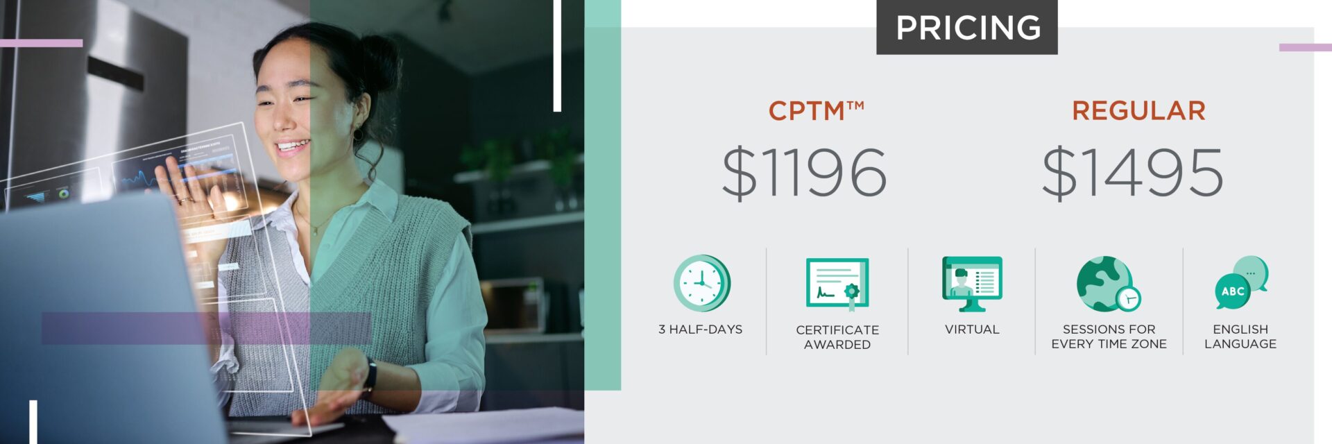 AI Essentials for Training Managers Certificate: 3-Half Days, Certificate Awarded, Virtual, Sessions for Every Time Zone, English Language. Cost: $1196 for CPTMs or $1495